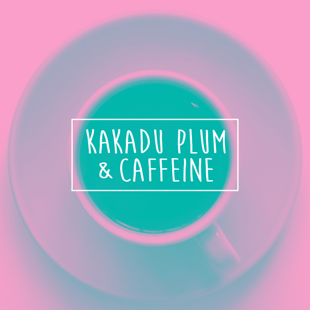 A top-down view of a cup of teal-colored liquid on a pink and blue background is centered with a white frame containing the text "KAKADU PLUM & CAFFEINE" in a hand-drawn font.